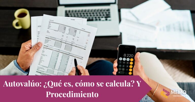 Autovalúo: ¿Qué es, cómo se calcula? Y Procedimiento